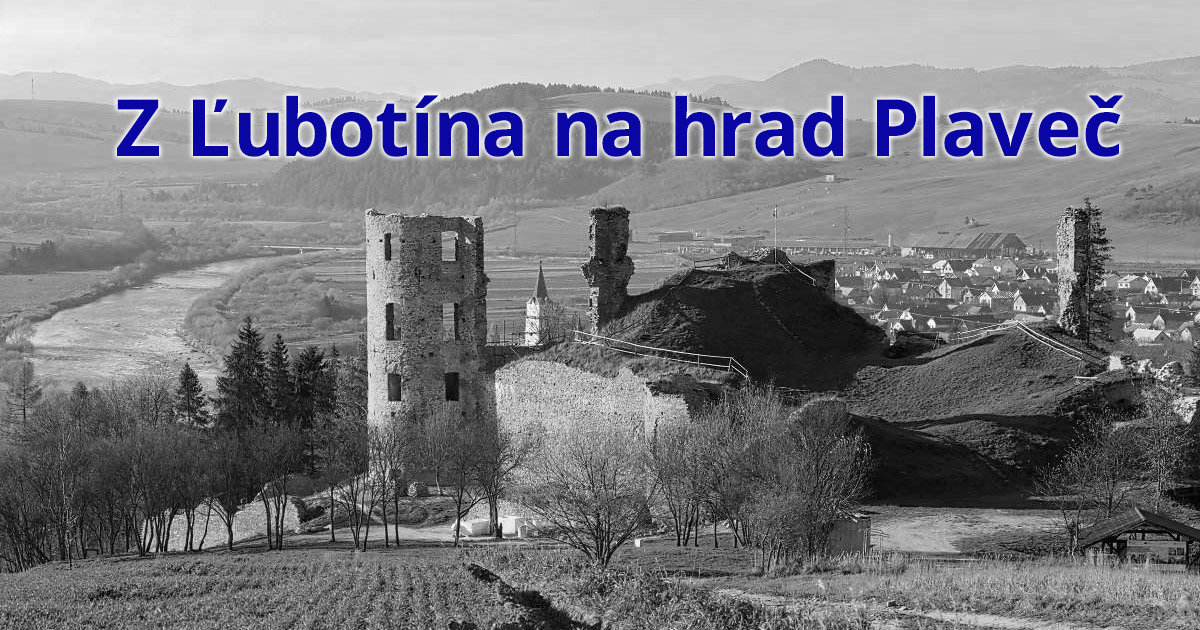 Z Ľubotína na hrad Plaveč